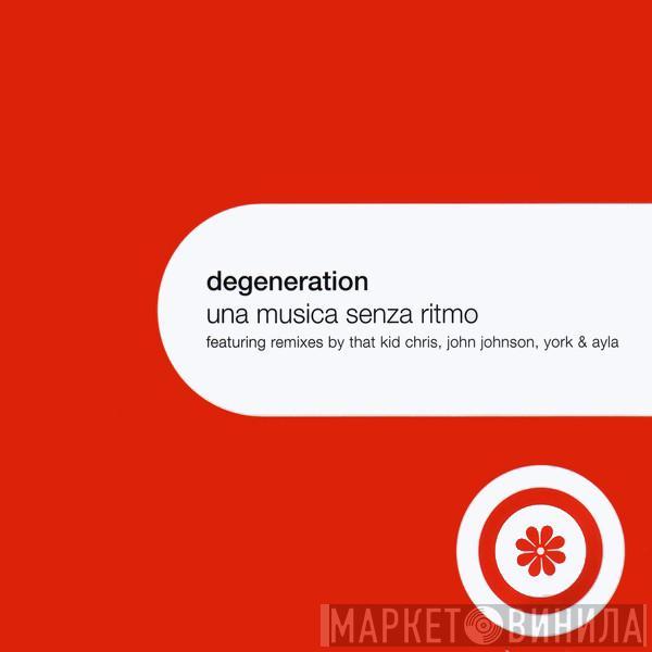 Degeneration  - Una Musica Senza Ritmo