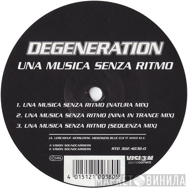  Degeneration  - Una Musica Senza Ritmo
