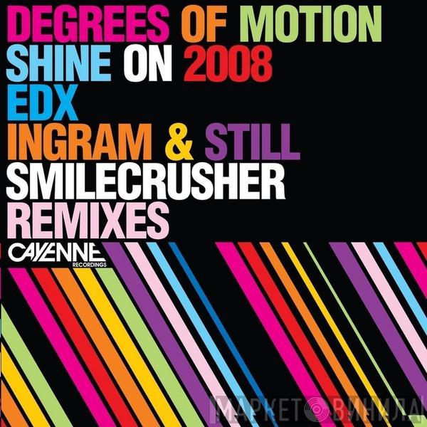  Degrees Of Motion  - Shine On 2008