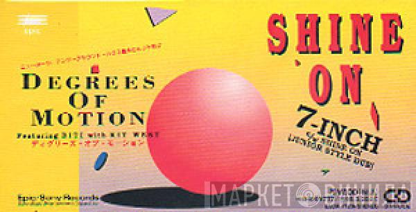  Degrees Of Motion  - Shine On