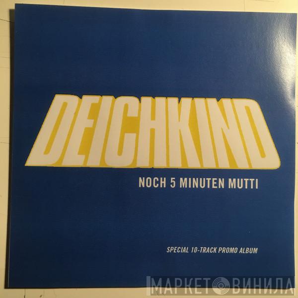  Deichkind  - Noch Fünf Minuten Mutti
