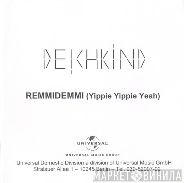  Deichkind  - Remmidemmi (Yippie Yippie Yeah)