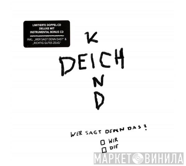  Deichkind  - Wer Sagt Denn Das?