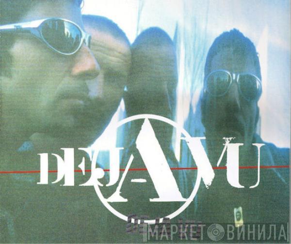Deja Vu - Deja Vu