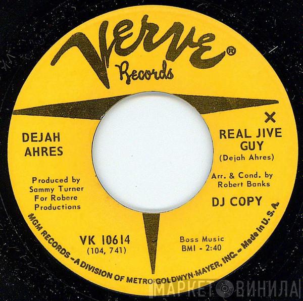 Dejah Ahres - Real Jive Guy