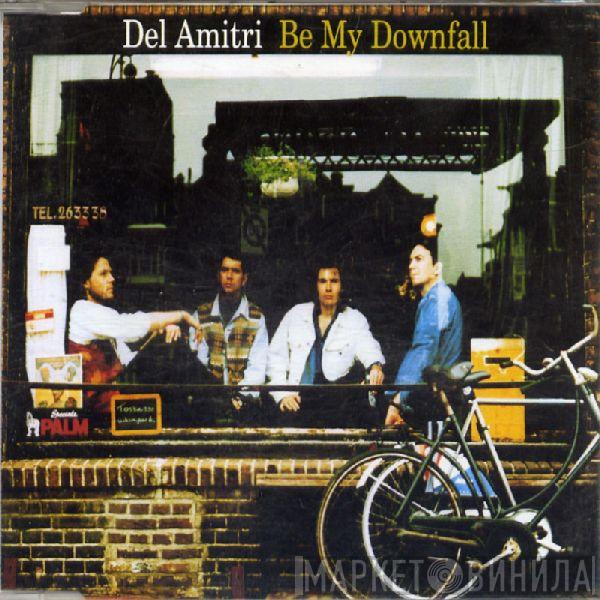  Del Amitri  - Be My Downfall