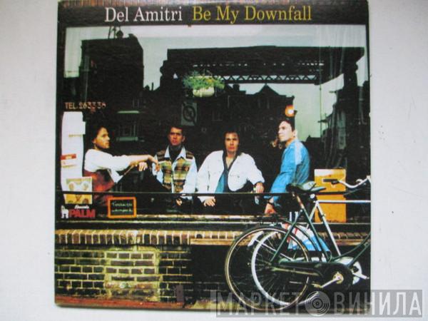  Del Amitri  - Be My Downfall