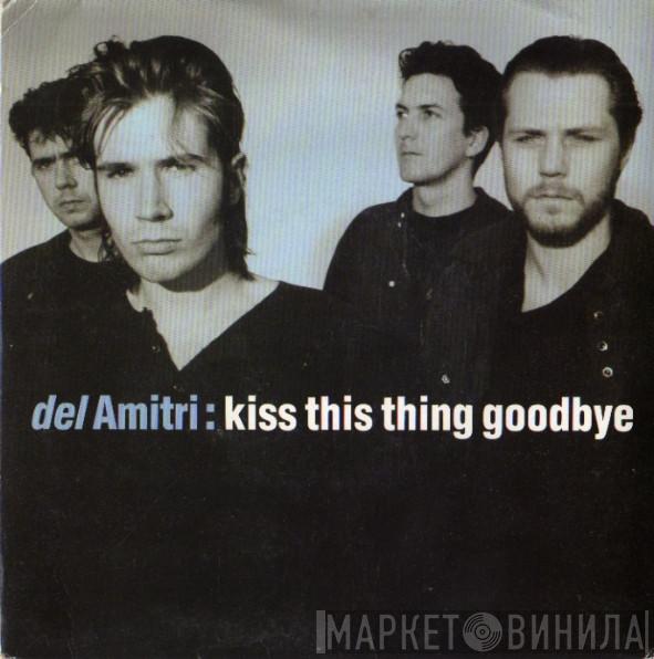  Del Amitri  - Kiss This Thing Goodbye
