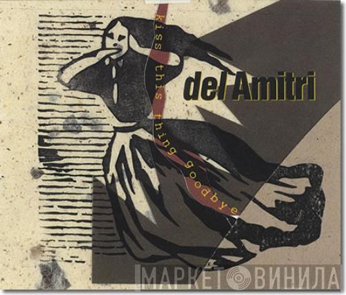 Del Amitri  - Kiss This Thing Goodbye