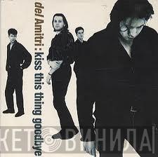  Del Amitri  - Kiss This Thing Goodbye