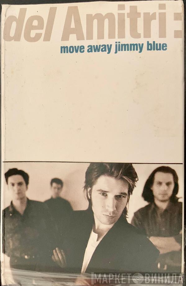  Del Amitri  - Move Away Jimmy Blue