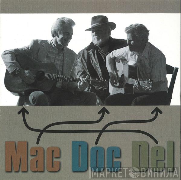 Del McCoury, Doc Watson, Mac Wiseman - Mac, Doc & Del