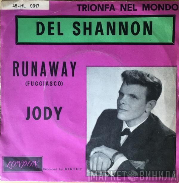  Del Shannon  - Runaway (Fuggiasco) / Jody
