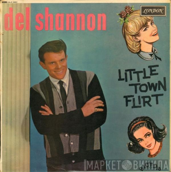 Del Shannon - Little Town Flirt