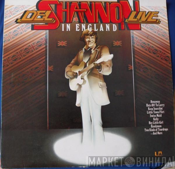 Del Shannon - Live In England