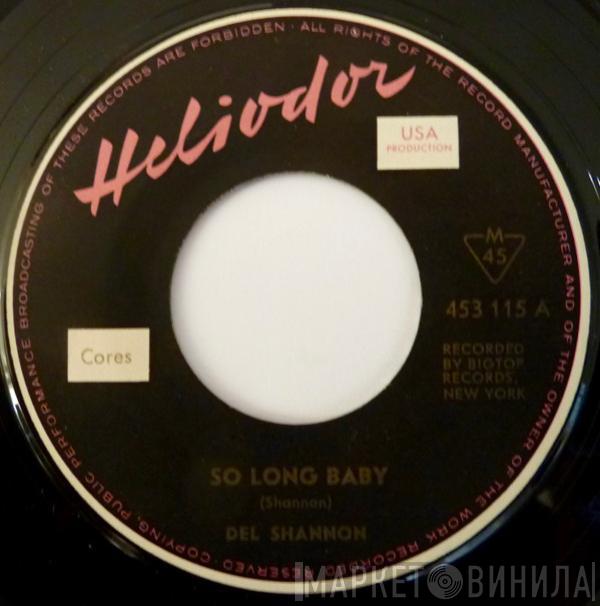  Del Shannon  - So Long Baby