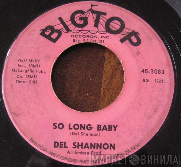  Del Shannon  - So Long Baby