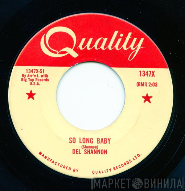  Del Shannon  - So Long Baby