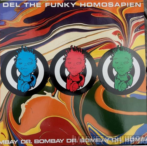 Del Tha Funkee Homosapien - Dr. Bombay
