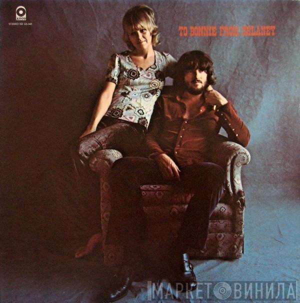  Delaney & Bonnie & Friends  - To Bonnie From Delaney