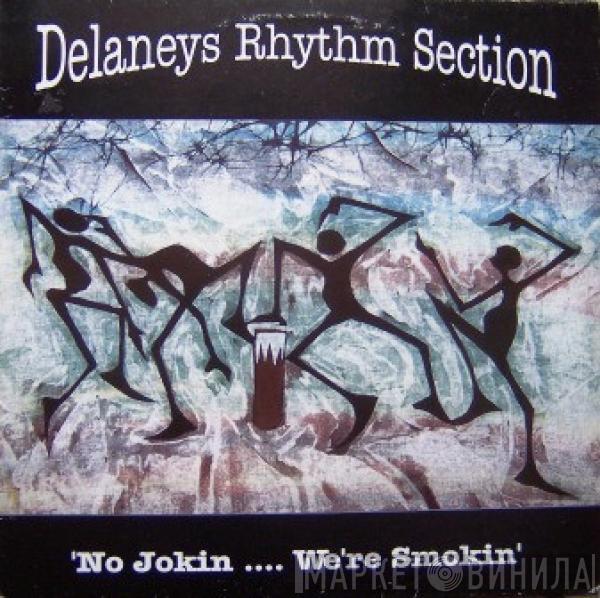  Delaney's Rhythm Section  - 'No Jokin.... We're Smokin'