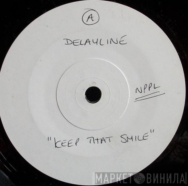 Delayline - Keep That Smile