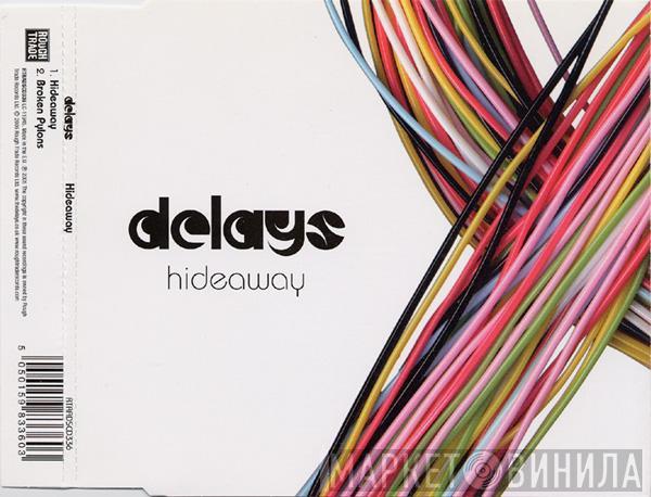 Delays - Hideaway