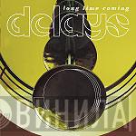 Delays - Long Time Coming
