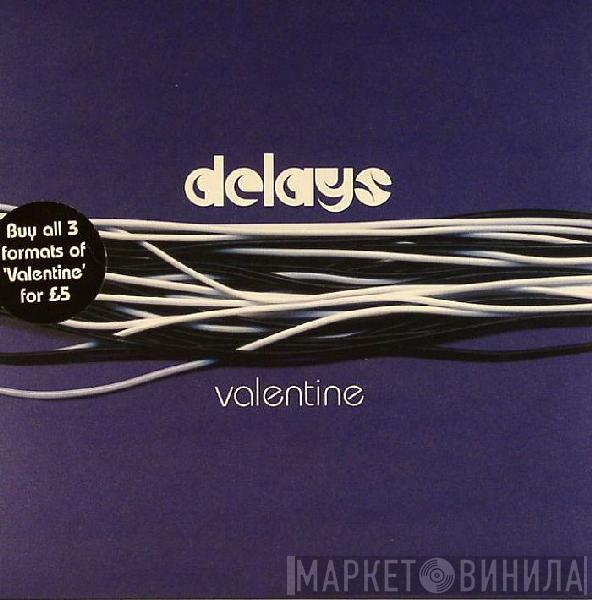  Delays  - Valentine