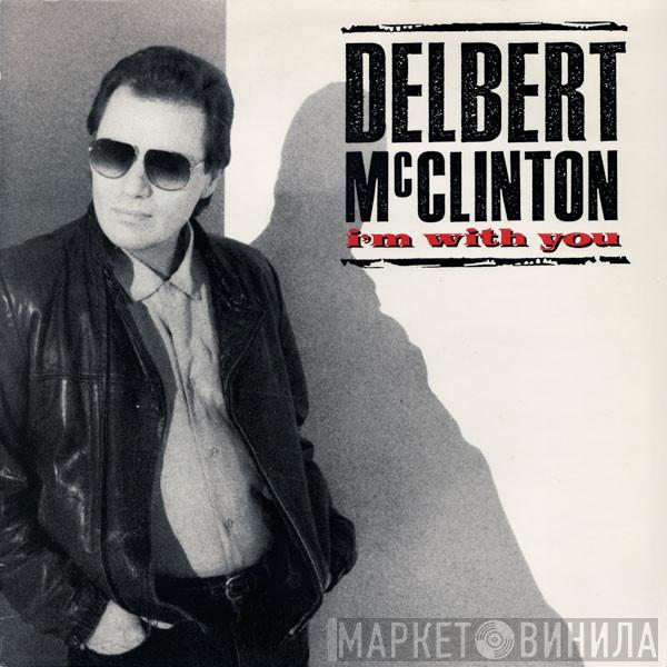  Delbert McClinton  - I'm With You