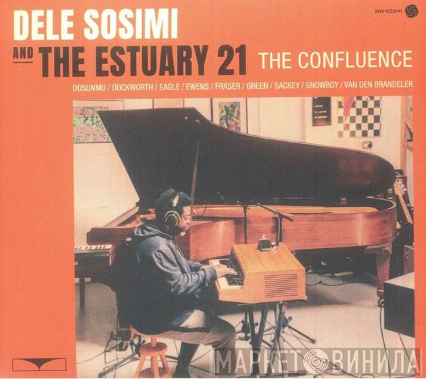Dele Sosimi, The Estuary 21 - The Confluence