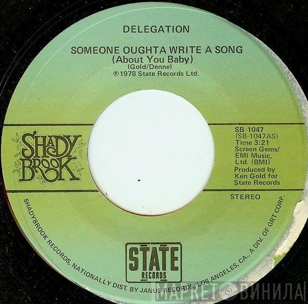 Delegation - Someone Oughta Write A Song (About You Baby)