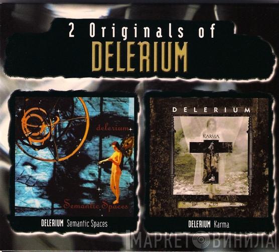  Delerium  - 2 Originals Of Delerium (Semantic Spaces / Karma)