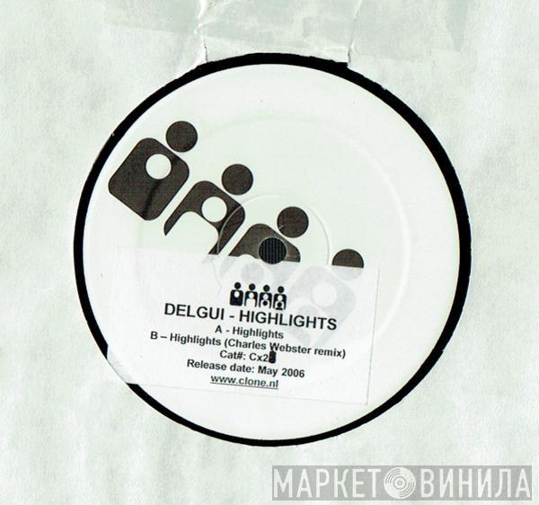 Delgui - Highlights