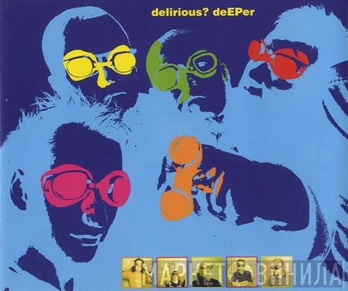 Delirious? - DeEPer