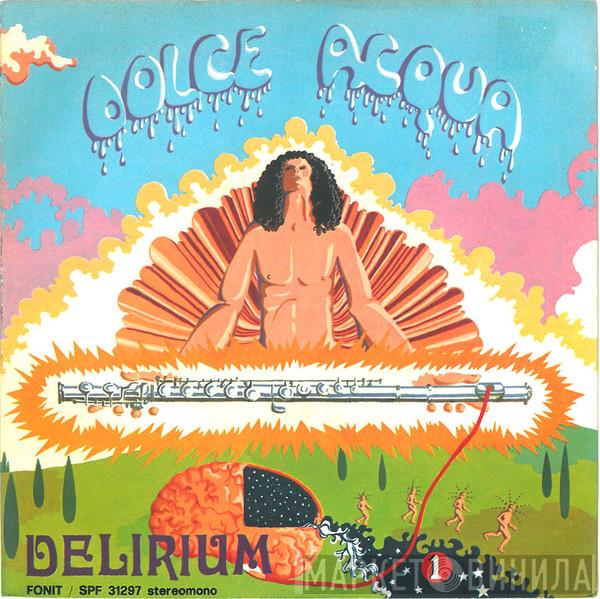  Delirium   - Dolce Acqua