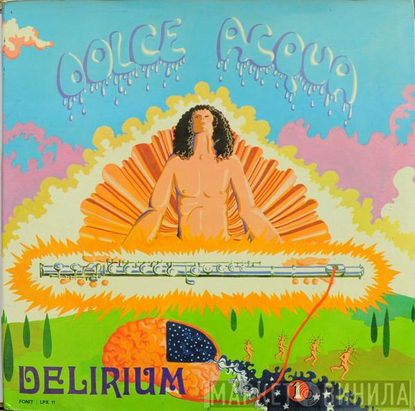  Delirium   - Dolce Acqua