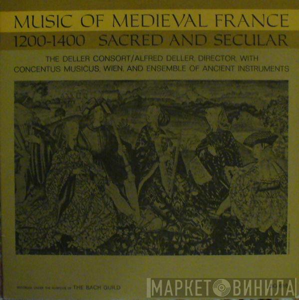 , Deller Consort , Alfred Deller  Concentus Musicus Wien  - Music Of Medieval France 1200–1400 Sacred And Secular