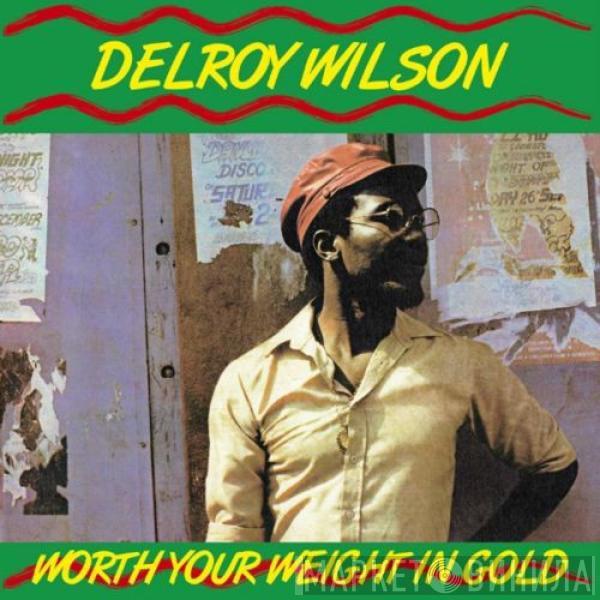  Delroy Wilson  - Worth Your Weight In Gold