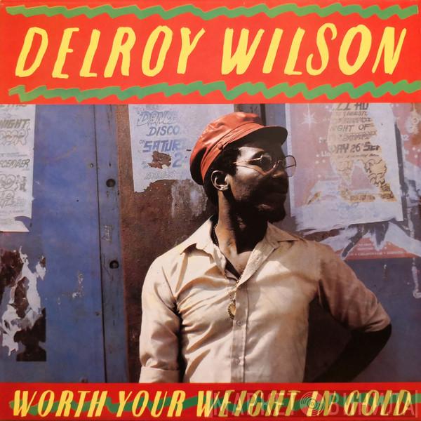  Delroy Wilson  - Worth Your Weight In Gold