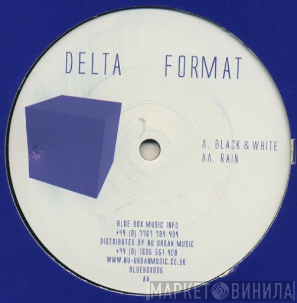 Delta & Format - Black & White