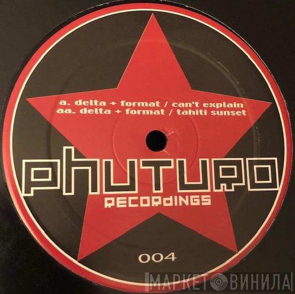 Delta & Format - Can't Explain / Tahiti Sunset