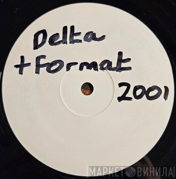 Delta & Format - Give You All The Love
