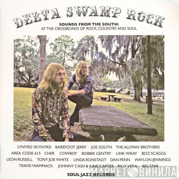  - Delta Swamp Rock (Sounds From The South: At The Crossroads Of Rock, Country And Soul)