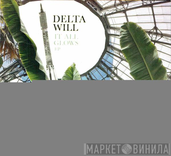 Delta Will - It All Glows
