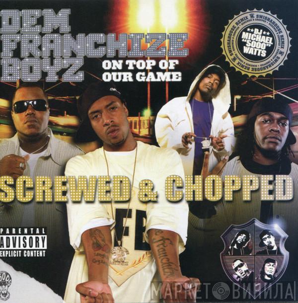  Dem Franchize Boyz  - On Top Of Our Game