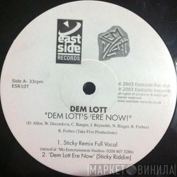 Dem Lott - Dem Lott's 'Ere Now!