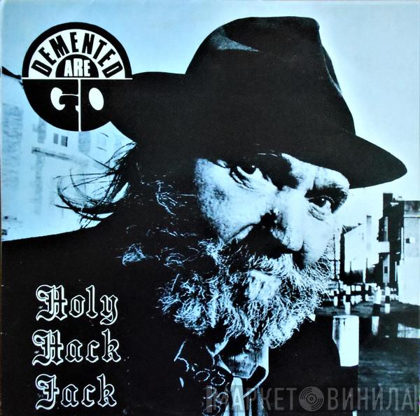 Demented Are Go - Holy Hack Jack