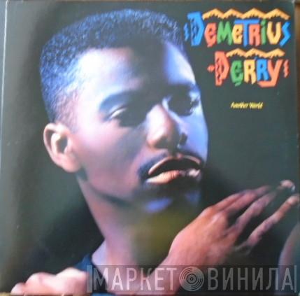 Demetrius Perry - Another World