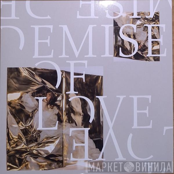 - Demise Of Love